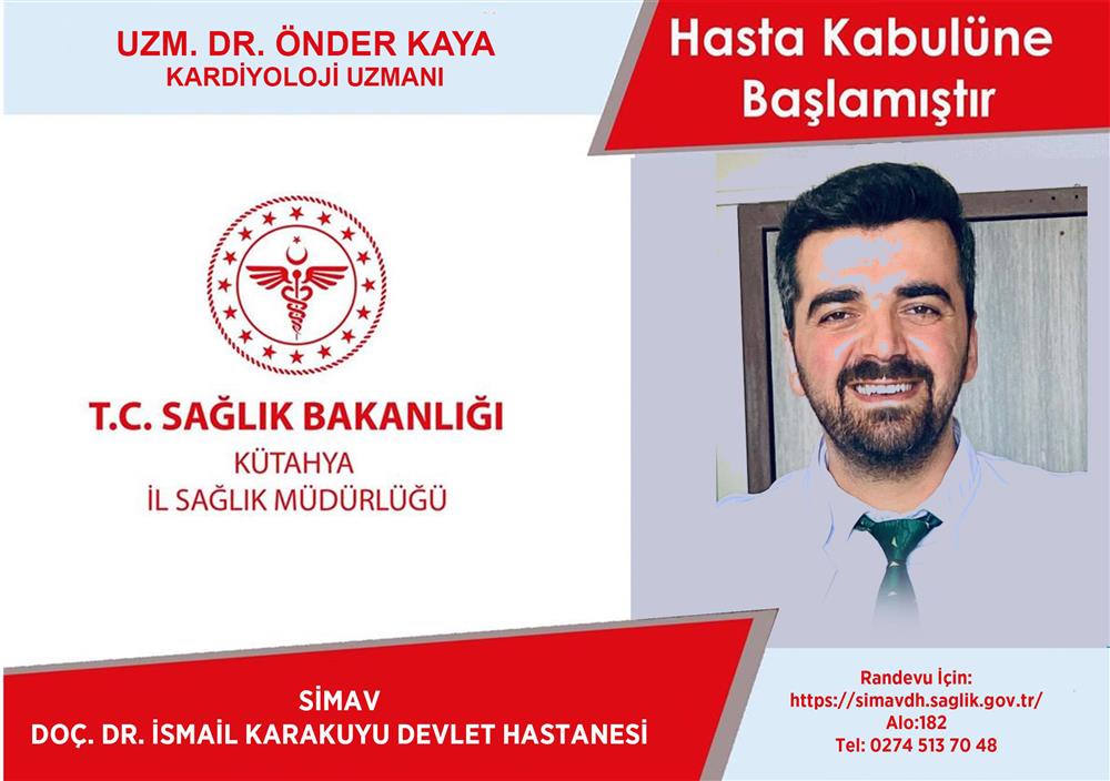 Kardiyoloji Uzmanımız Uzm. Dr. Önder KAYA Hasta Kabulüne Başlamıştır.