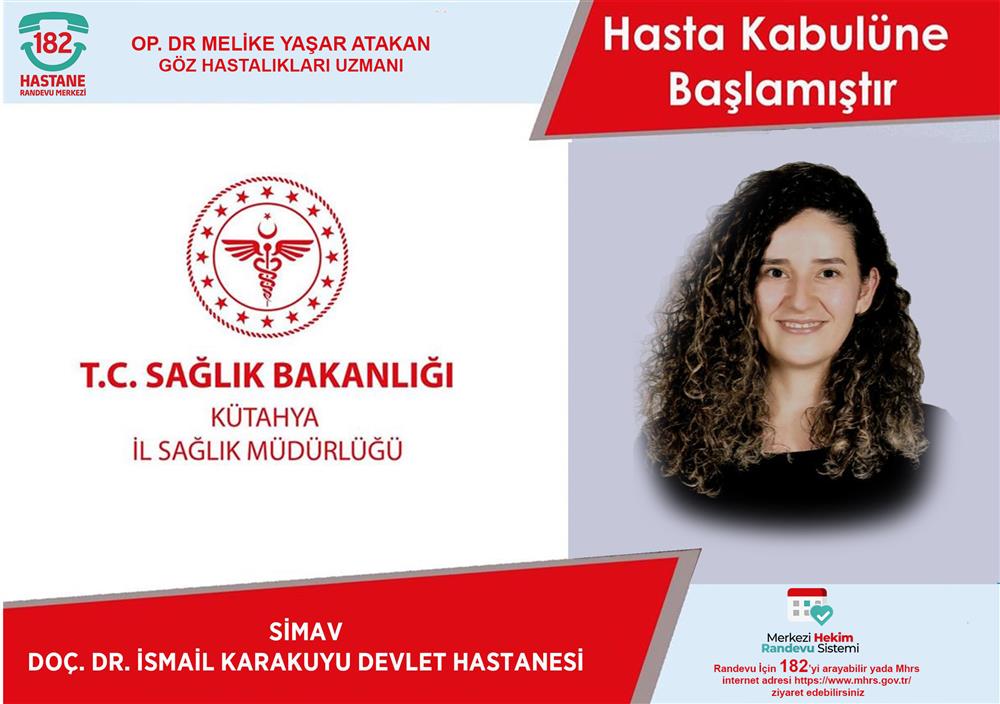 Göz Hastalıkları Uzmanı Op. Dr. Melike Yaşar ATAKAN Hasta Kabulüne Başlamıştır.